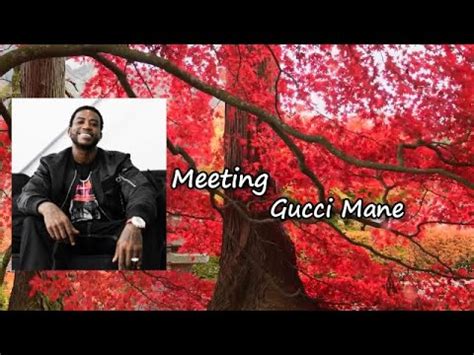 Gucci Mane – Meeting Lyrics 